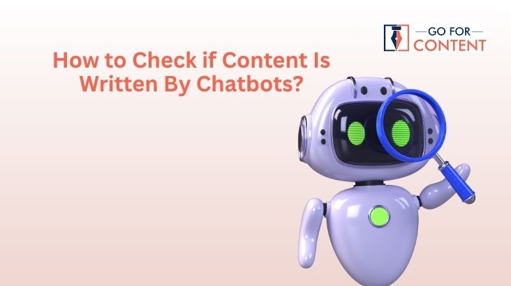 How to Check if Content Is Written By Chatbots?
